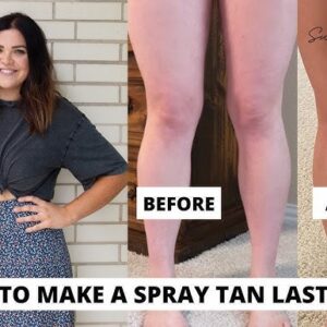 How Long Does Spray Tan Last